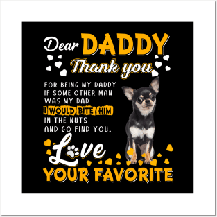 Chihuahua Dear Daddy Thank You For Being My Daddy Posters and Art